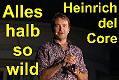 11 Alles halb so wild Heinrich del Core